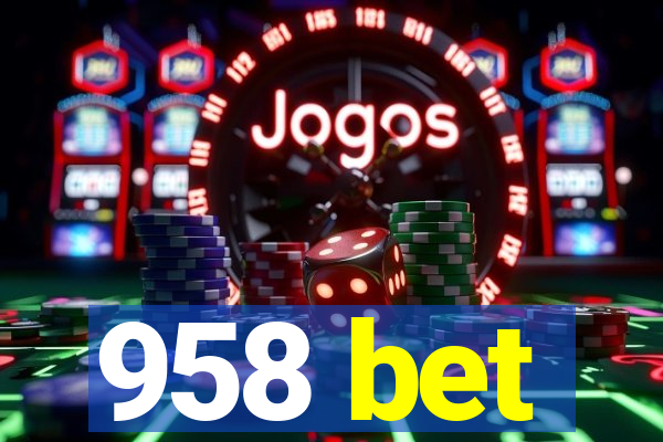 958 bet